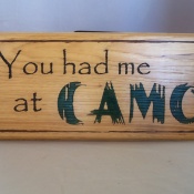 You Had Me At Camo