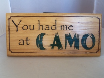 You Had Me At Camo